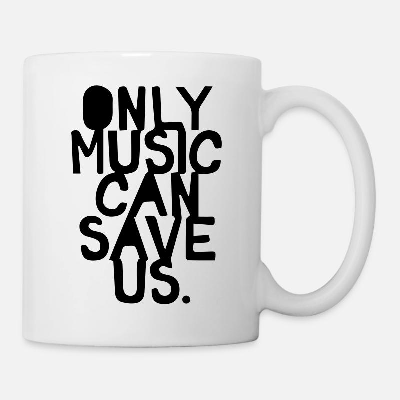 Only Music Can Save Us - Tasse - Weiß