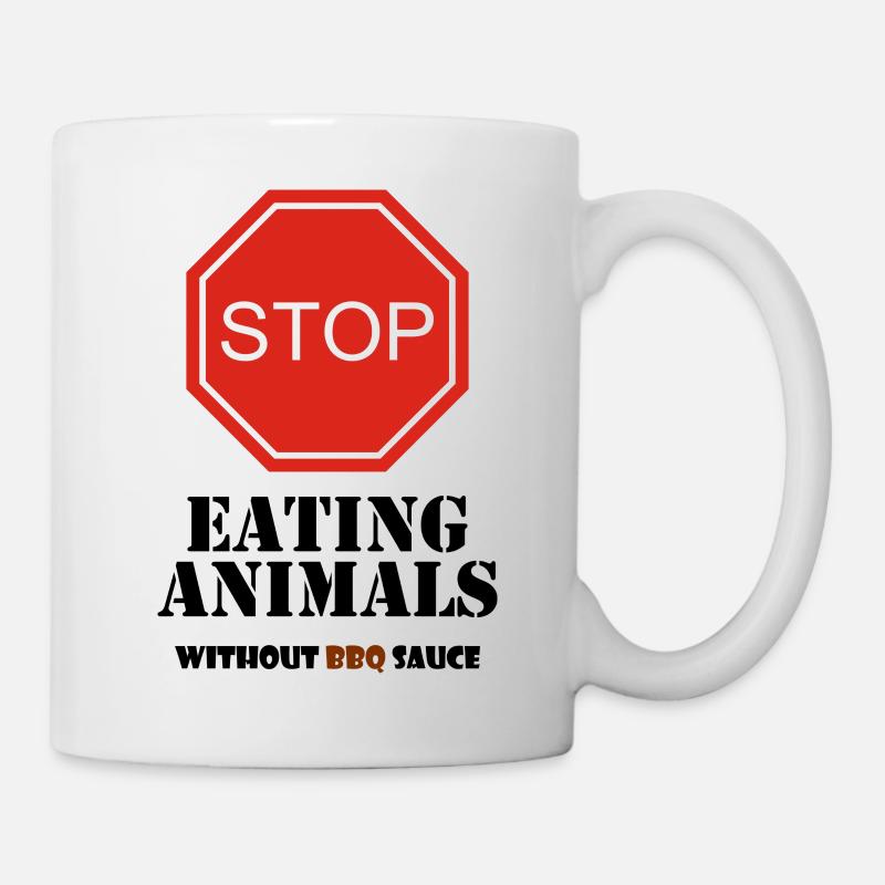 Stop Eating Animals without BBQ sauce - Tasse - Weiß