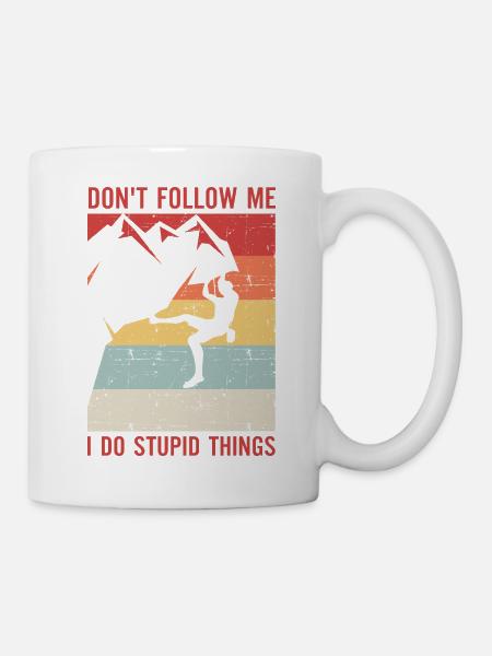 Don't Follow Me I do stupid things - Mug - white