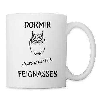 Dormir c'est pour les feignasses - Mug blanc - blanc - Droite