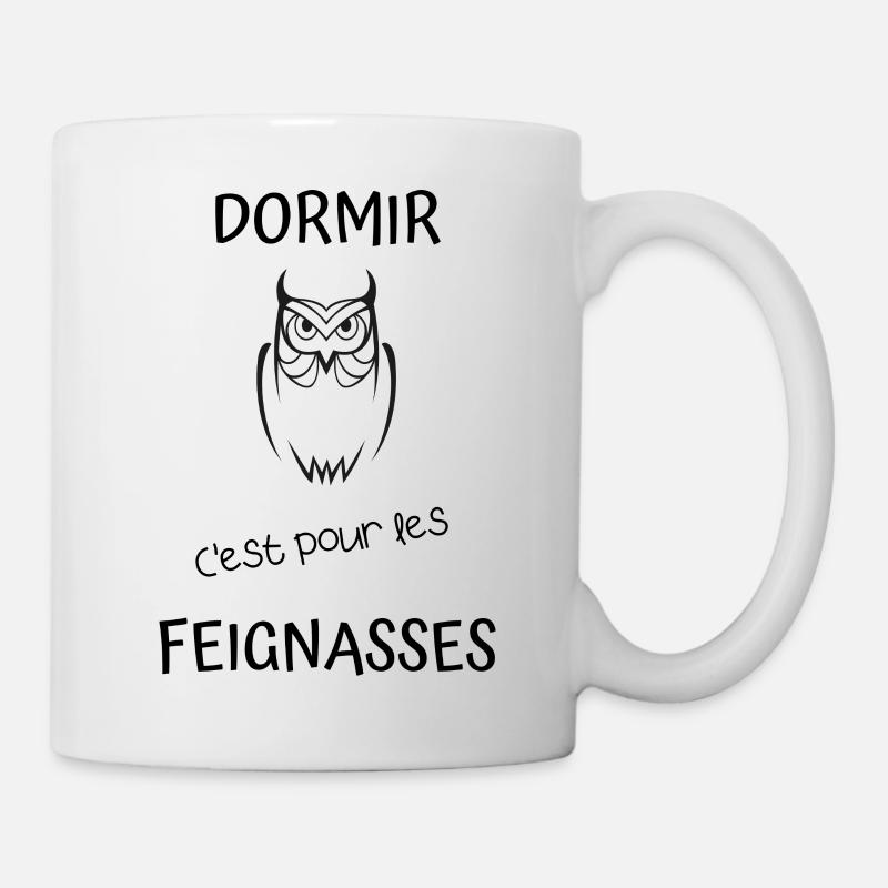 Dormir c'est pour les feignasses - Mug blanc - blanc
