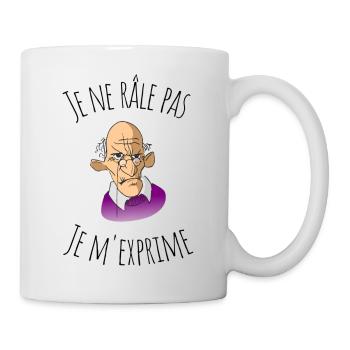 Je ne râle pas je m exprime humour - Mug blanc - blanc - Droite