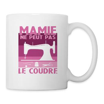 Si Mamie Ne Peut Pas Le Coudre Personne Ne Peut - Mug blanc - blanc - Droite