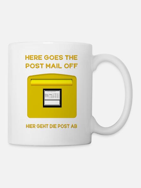 Here goes the post mail off. Hier geht die Post ab - Tasse - Weiß