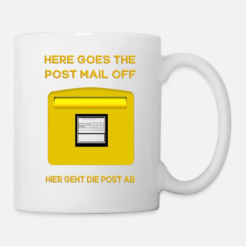 Here goes the post mail off. Hier geht die Post ab - Tasse - Weiß