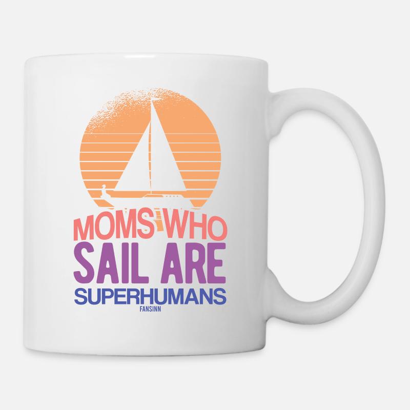 Moms Who Sail Are Superhumans - Tasse - Weiß