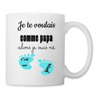 Je te voulais comme papa alors je suis né - Mug blanc - blanc - Droite