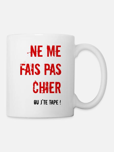 Me fais pas chier - Mug blanc - blanc