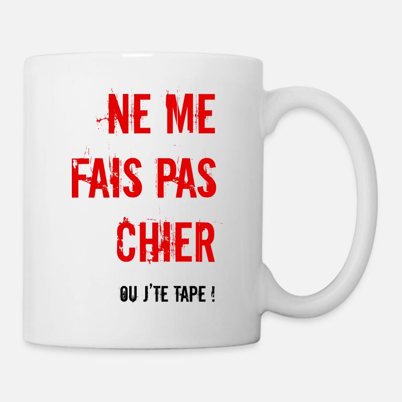 Me fais pas chier - Mug blanc - blanc