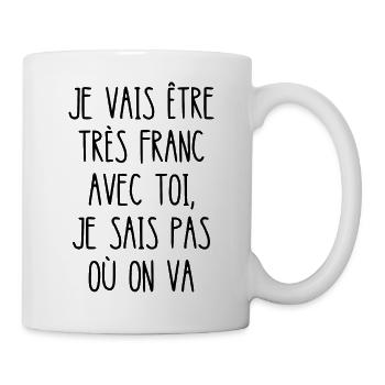 je sais pas où on va - Mug blanc - blanc - Droite