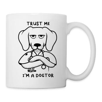 Vertrau mir, ich bin Dogtor - Tasse - Weiß - Rechts