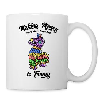 making money is funny by haka - Tasse - Weiß - Rechts