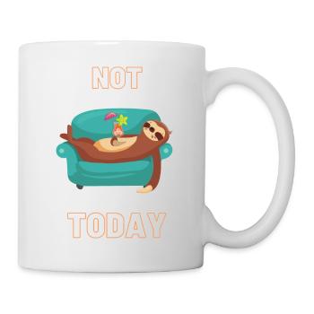 Not Today - Lazy sloth - Mug - white - Right