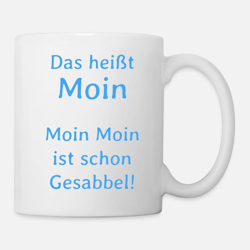 Schleswig Holstein/Hamburg Das heißt Moin - Tasse - Weiß