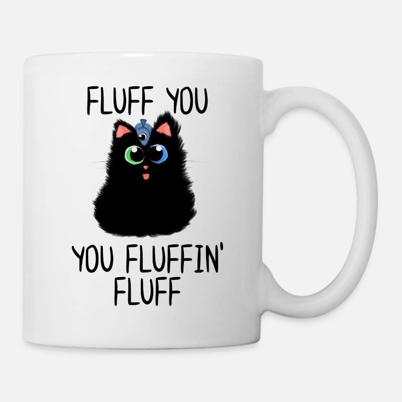 Fluff du Du Fluffin' Fluff - Tasse - Weiß
