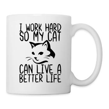 I Work Hard So My Cat Can Live a Better Life - Mug - white - Right
