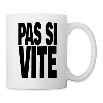 pas si vite - Mug blanc - blanc - Droite