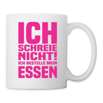 Ich Schreie Nicht Ich Bestelle Mein Essen - Tasse - Weiß - Rechts