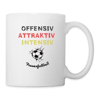 Frauenfußball- offensiv, attraktiv, und intensiv - Tasse - Weiß - Rechts