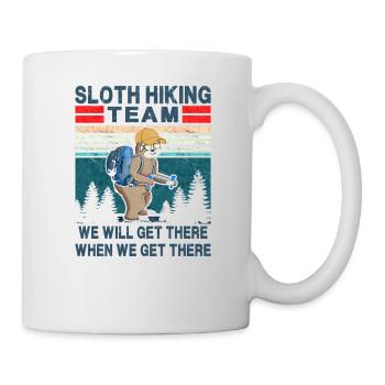 Das Sloth Hiking Team wird dort ankommen, wenn wir dort ankommen - Tasse - Weiß - Rechts