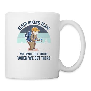 Sloth Hiking Team Will Get There When We Get There - Mug - white - Right