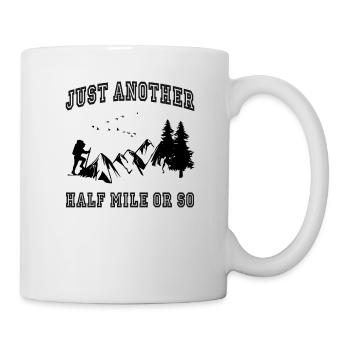 Just Another Half Mile ou plus - Randonnée amusante - Mug blanc - blanc - Droite