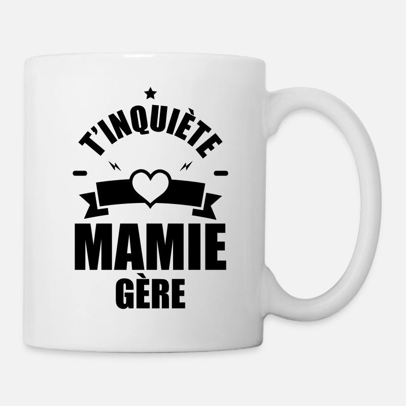 t inquiète mamie gère - Mug blanc - blanc
