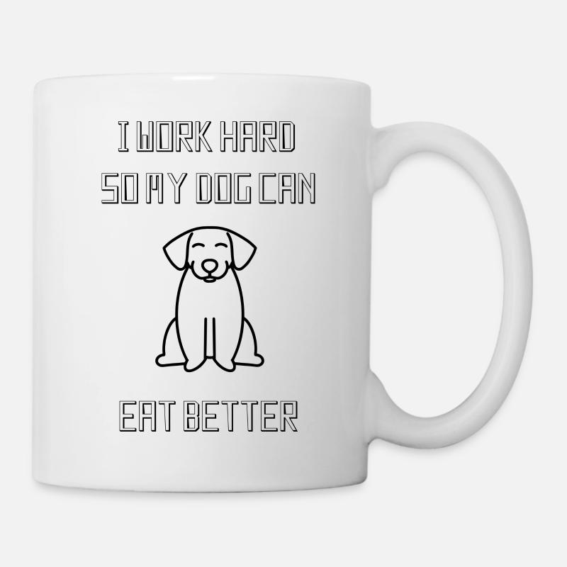ARBEITE HART HUND - Tasse - Weiß