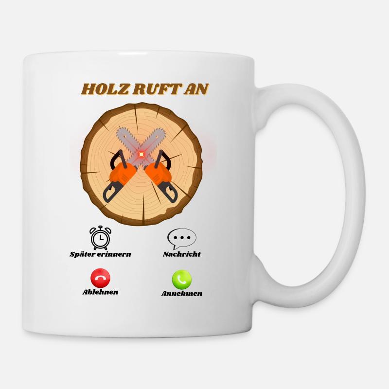 Holz ruft an - Tasse - Weiß