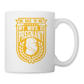 my wife is pregnant - Tasse - Weiß - Rechts