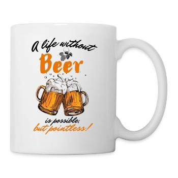 A life without beer is possible but pointless-narrow. - Mug - white - Right