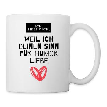 Weil ich deinen Sinn für Humor Leibe - Tasse - Weiß - Rechts