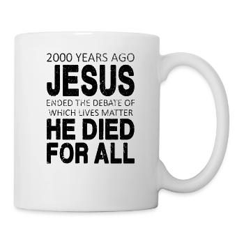Il y a 2000 ans, Jésus est mort pour tous - Mug blanc - blanc - Droite