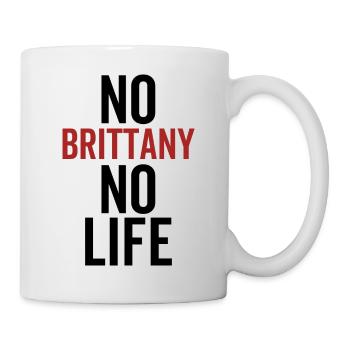 No Brittany No Life - Mug - white - Right
