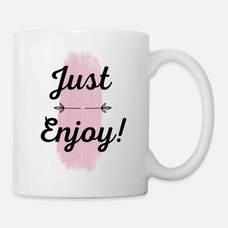 Just Enjoy - Tasse - Weiß