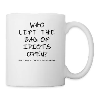 Qui a laissé le sac des idiots ouvert? - Mug blanc - blanc - Droite