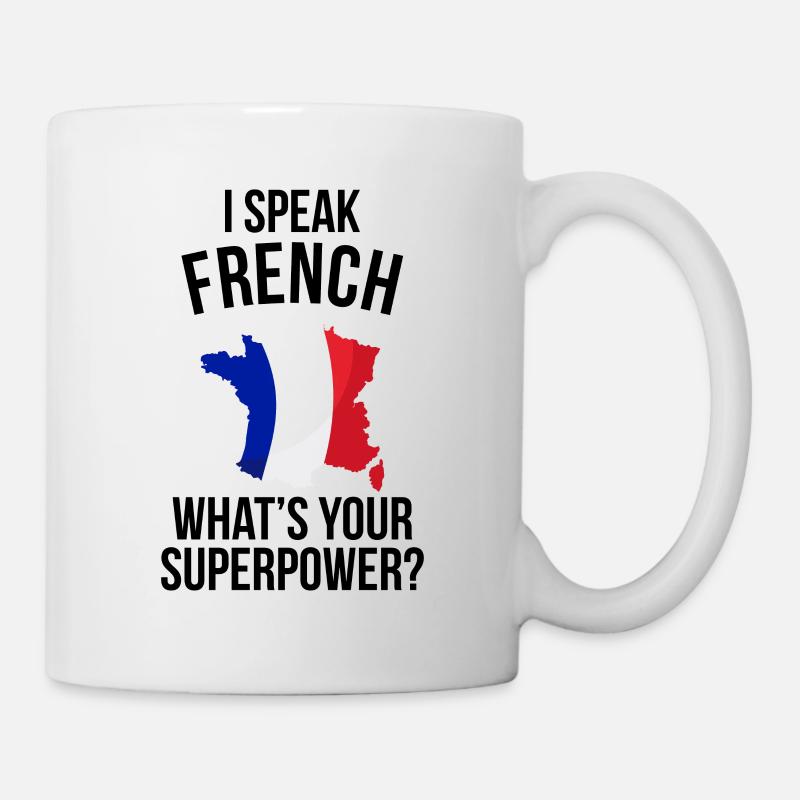 JE PARLE FRANÇAIS QUEL EST VOTRE SUPER-POUVOIR - Mug blanc - blanc