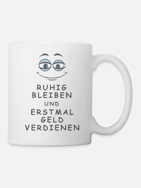 Geld verdienen - Tasse - Weiß