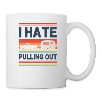 I Hate Pulling Out - Caravan - Mug - white - Right