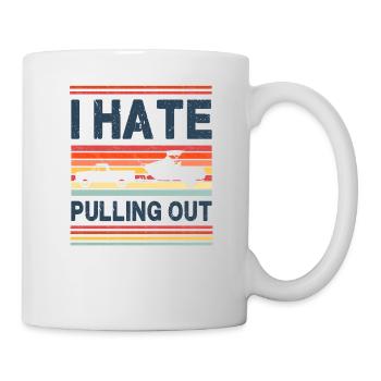 I Hate Pulling Out - Boating - Mug - white - Right