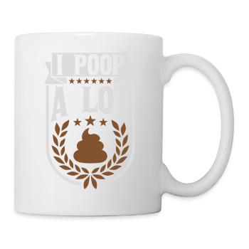 I poop a lot - Mug - white - Right