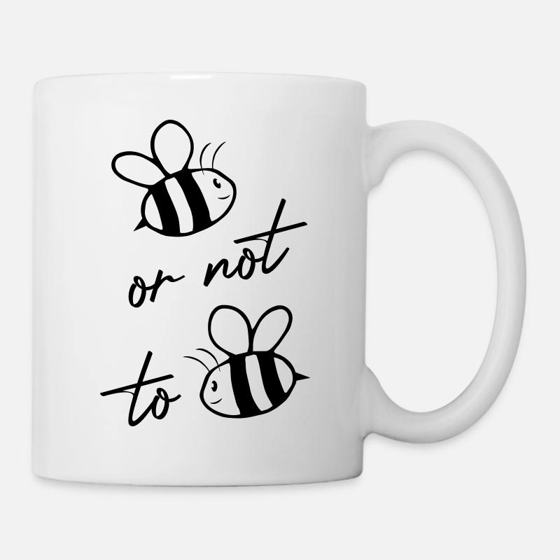 Be or not to be - This is what the bee hums here - Mug - white