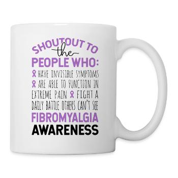 Shoutout To The People Fibroymalgia Awareness - Mug - white - Right