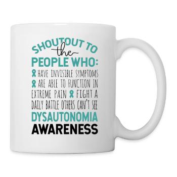 Shoutout To The People Dysautonomia Awareness - Mug - white - Right