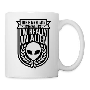 human costume alien Zitat - Tasse - Weiß - Rechts