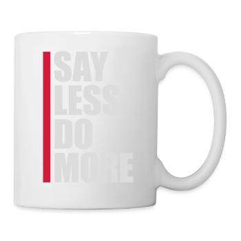 say less do more - Tasse - Weiß - Rechts