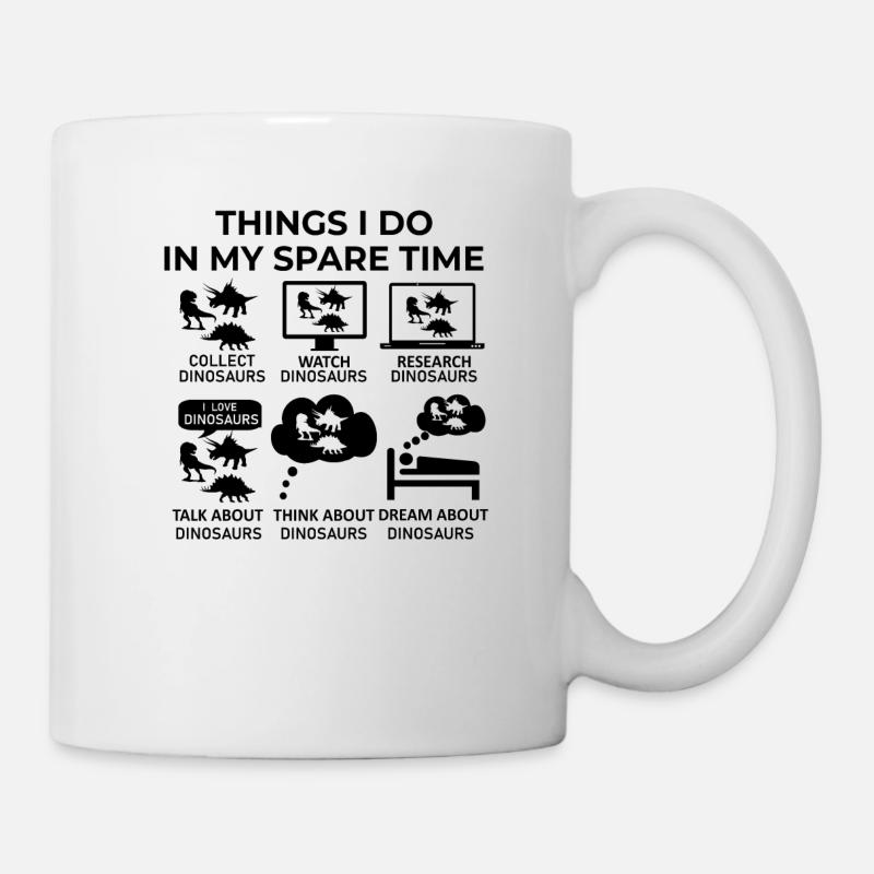 Dinge, die ich in meiner Freizeit mache - Dinosaurier - Tasse - Weiß