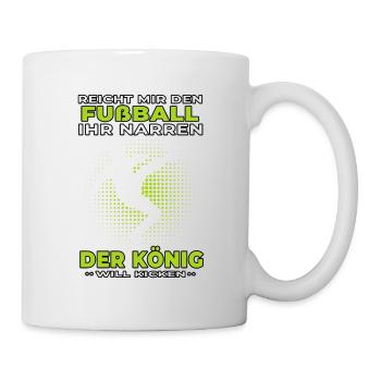König will Kicken Fußball Fußballer Fußballspieler - Tasse - Weiß - Rechts