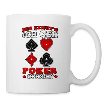 ich geh poker spielen poker Casino Pokerspieler - Tasse - Weiß - Rechts