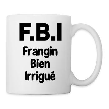 F.B.I frangin bien irrigué - Mug blanc - blanc - Droite